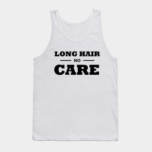 Long Hair No Care Typography Text Design Tank Top